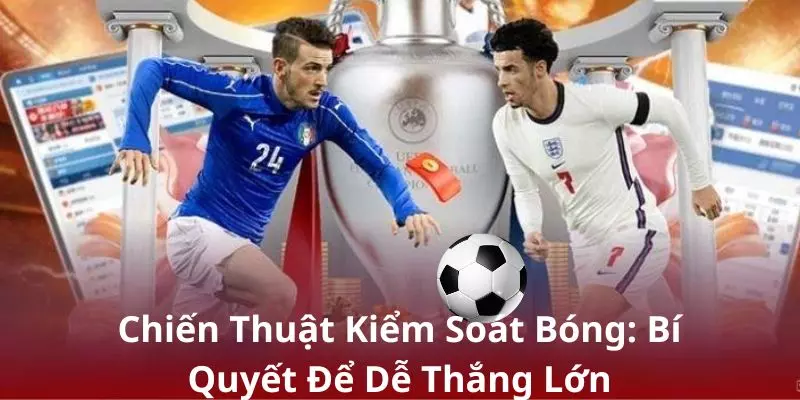 chiến thuật kiểm soát bóng