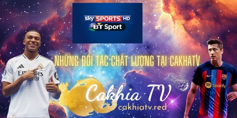 những đối tác chất lượng tại cakhia tv