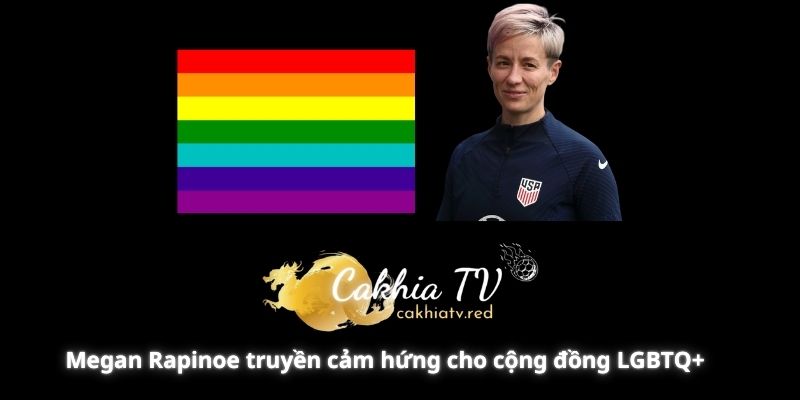 Megan Rapinoe truyền cảm hứng cho cộng đồng LGBTQ+ 