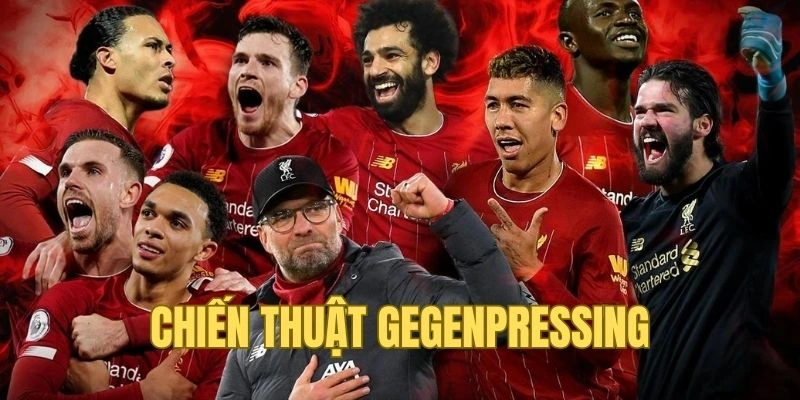 Lối chơi Gegenpressing làm nên thương hiệu của Jurgen Klopp